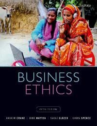 Business Ethics Av Andrew (Professor Of Business And Society University Of Bath) Crane, Dirk (Professor Of Strategy And Hewlett-Packard Chair York Uni