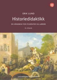 Historiedidaktikk Av Erik Lund