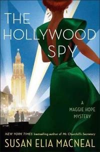The Hollywood Spy Av Susan Elia Macneal