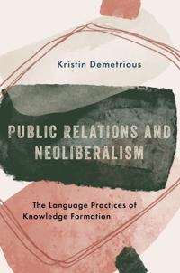 Demetrious Kristin Public Relations and Neoliberalism