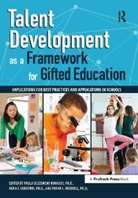 Olszewski-Kubillus Paula Talent Development as a Framework for Gifted Education