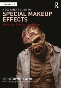 A Beginner'S Guide To Special Makeup Effects Av Christopher Payne