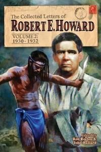 Howard Robert E The Collected Letters of Robert E. Howard Volume 2