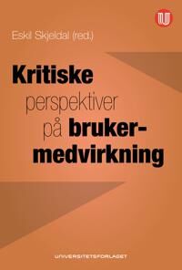 Kritiske Perspektiver På Brukermedvirkning