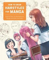 How to Draw Hairstyles for Manga (0760376964)
