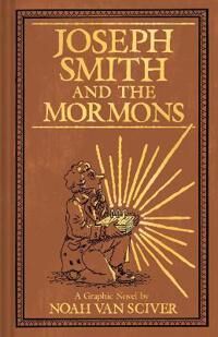 Van Sciver Noah Joseph Smith and the Mormons