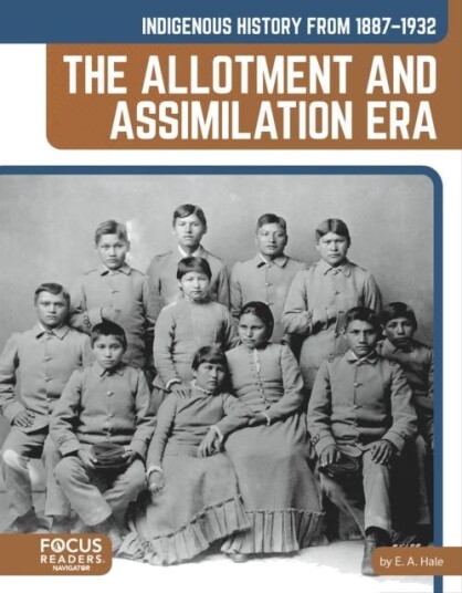 Indigenous History from 1887–1932: The Allotment and Assimilation Era Indigenous History from 1887–1932: The Allotment and Assimilation Era