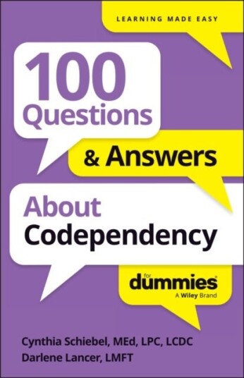 100 Questions & Answers About Codependency For Dummies 100 Questions & Answers About Codependency For Dummies