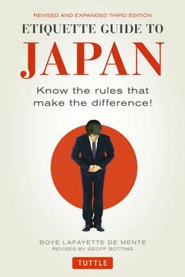Etiquette Guide To Japan Av Boye Lafayette De Mente