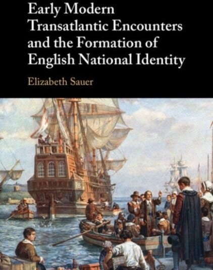 Early Modern Transatlantic Encounters and the Formation of English National Identity