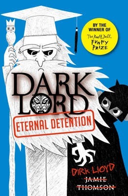 Dark Lord: Eternal Detention Av Jamie Thomson Dark Lord: Eternal Detention Av Jamie Thomson