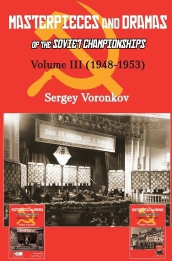 Masterpieces and Dramas of the Soviet Championships: Volume III (1948-1953)