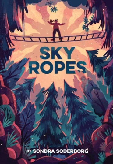 Sky Ropes Av Sondra Soderborg