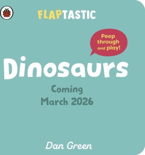 Flaptastic Dinosaurs