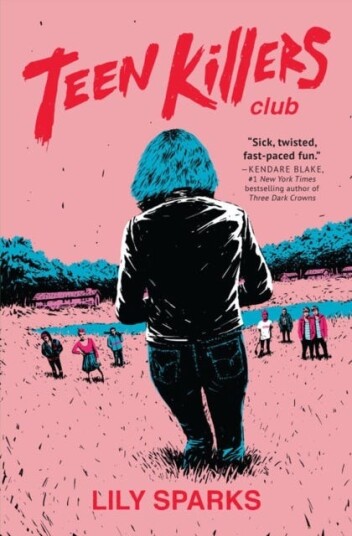 Teen Killers Club Av Lily Sparks