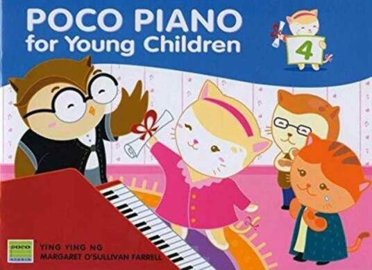 Poco Piano For Young Children - Book 4 Av Ying Ying Ng, Margaret O'Sullivan Farrell Poco Piano For Young Children - Book 4 Av Ying Ying Ng, Margaret O'Sullivan Farrell