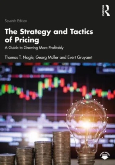 The Strategy And Tactics Of Pricing Av Thomas T. (Deloitte Consulting Usa) Nagle, Georg Muller, Evert Gruyaert