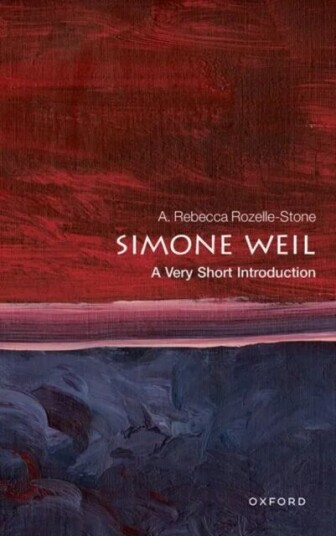 Simone Weil: A Very Short Introduction Av A. Rebecca (Professor Of Philosophy Professor Of Philosophy University Of North Dakota) Rozelle-Stone