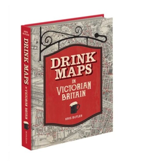 Drink Maps In Victorian Britain Av Kris Butler