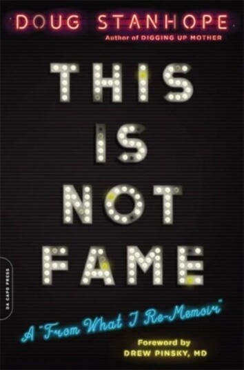 This Is Not Fame Av Doug Stanhope, Dr. Drew Pinsky