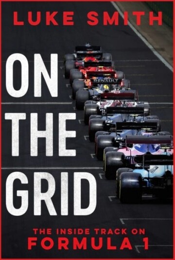 On the Grid The Inside Track on Formula One On the Grid The Inside Track on Formula One