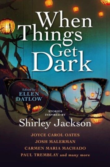 When Things Get Dark Av Joyce Carol Oates, Josh Malerman, Carmen Maria Machado, Paul Tremblay
