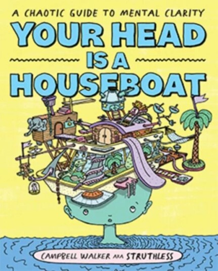 Your Head Is A Houseboat Av Campbell Walker Your Head Is A Houseboat Av Campbell Walker