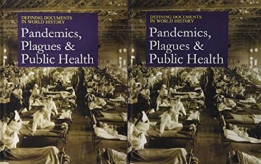 Defining Documents In World History: Plagues, Pandemics, And Public Health Av Salem Press
