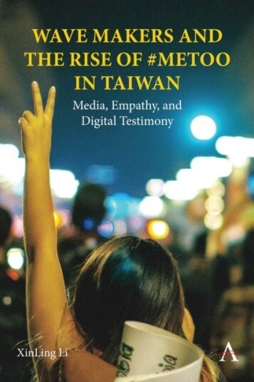 Wave Makers and the Rise of #MeToo in Taiwan Wave Makers and the Rise of #MeToo in Taiwan