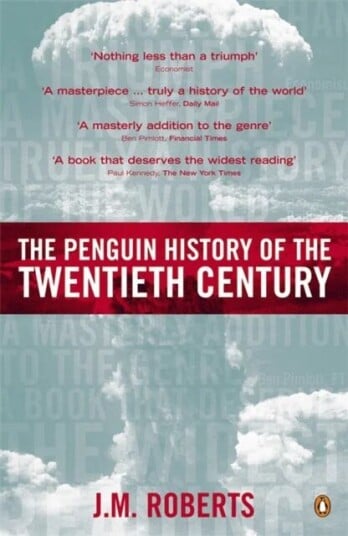The Penguin History Of The Twentieth Century Av J M Roberts