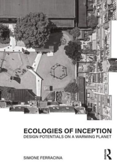 Ecologies Of Inception Av Simone Ferracina