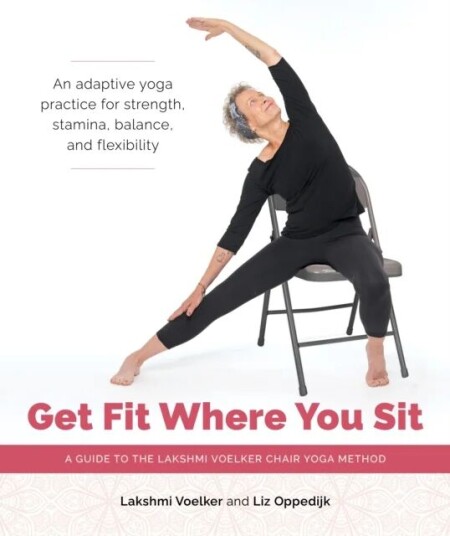 Get Fit Where You Sit Av Lakshmi Voelker, Jivana Heyman