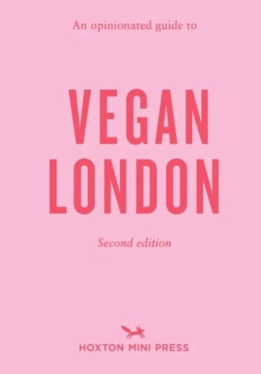 An Opinionated Guide To Vegan London: 2nd Edition Av Emmy Watts