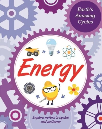 Earth'S Amazing Cycles: Energy Av Jillian Powell