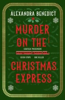 Murder On The Christmas Express Av Alexandra Benedict