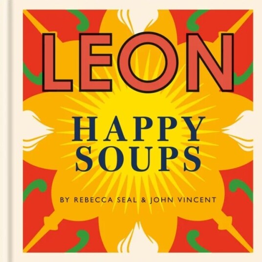 Happy Leons: Leon Happy Soups Av John Vincent, Rebecca Seal