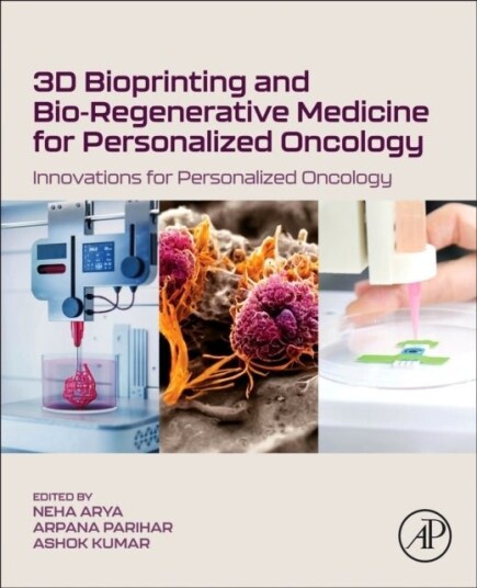 3D Bioprinting and Bio-Regenerative Medicine for Personalized Oncology 3D Bioprinting and Bio-Regenerative Medicine for Personalized Oncology