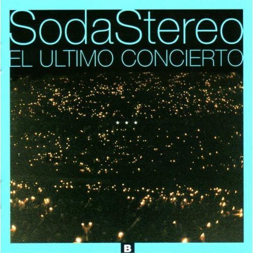 Soda Stereo El Ultimo Concierto B CD Soda Stereo El Ultimo Concierto B CD