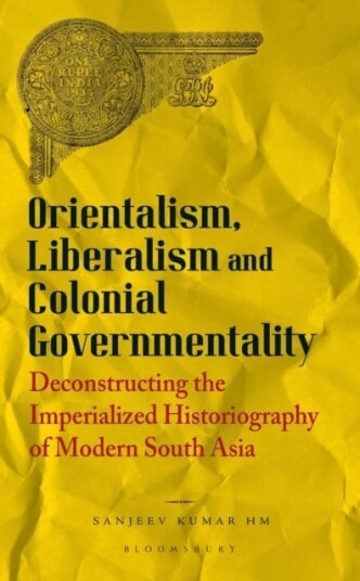 Orientalism Liberalism and Colonial Governmentality