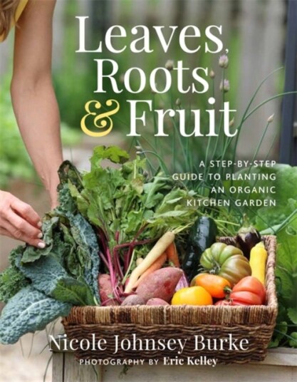 Leaves Roots & Fruit