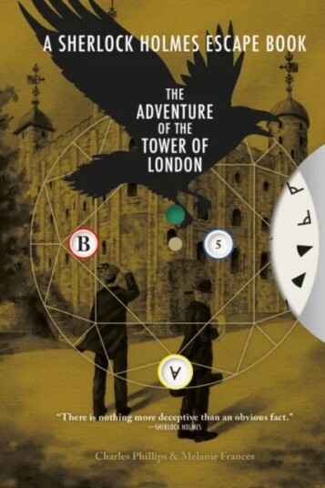 Sherlock Holmes Escape Book, A: The Adventure Of The Tower Of London Av Charles Phillips, Melanie Frances