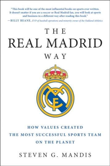 The Real Madrid Way The Real Madrid Way