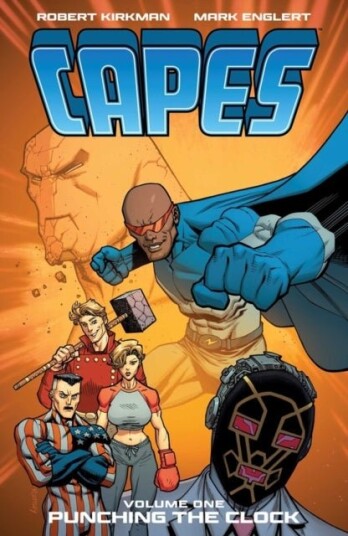 Invincible Universe: Capes Vol. 1 : Punching the Clock Invincible Universe: Capes Vol. 1 : Punching the Clock