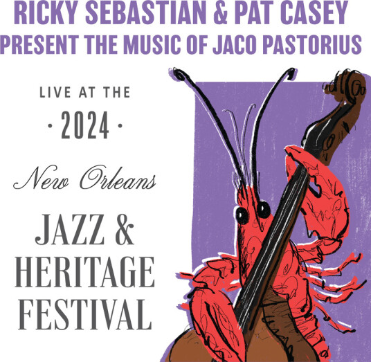 Ricky Sebastian Pat Casey Jaco Pastorius Live At Jazzfest 2024 CD