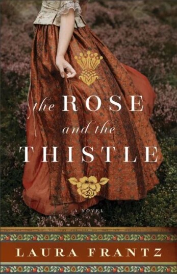 The Rose And The Thistle ¿ A Novel Av Laura Frantz The Rose And The Thistle ¿ A Novel Av Laura Frantz