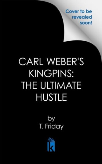 Carl Weber's Kingpins: The Ultimate Hustle Carl Weber's Kingpins: The Ultimate Hustle