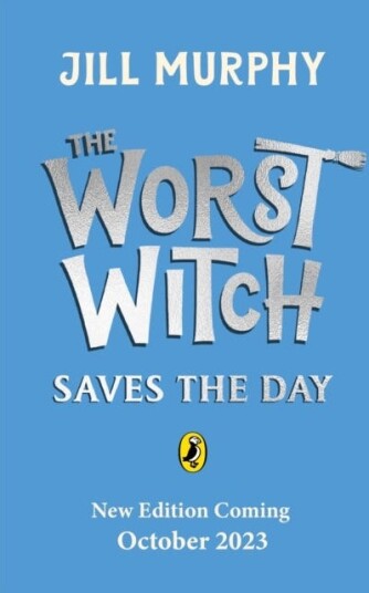 The Worst Witch Saves The Day Av Jill Murphy The Worst Witch Saves The Day Av Jill Murphy