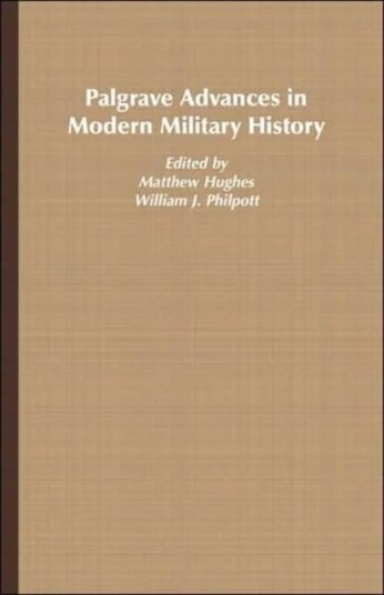 Palgrave Advances In Modern Military History Av Matthew Hughes