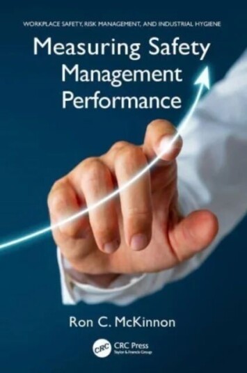 Measuring Safety Management Performance Av Ron C. (Safety Professional Author Motivator And Presenter.) Mckinnon