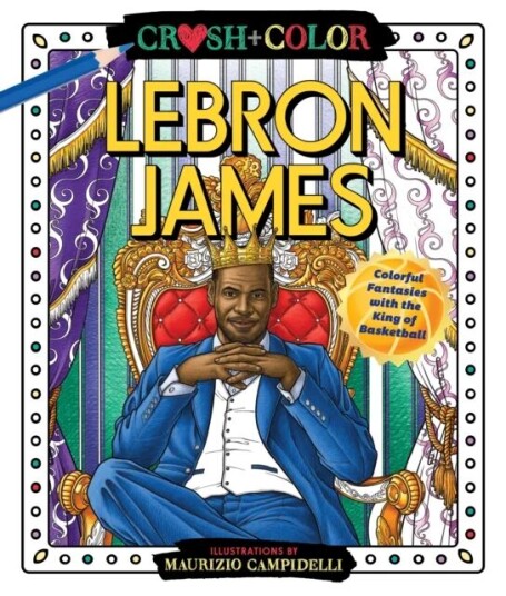 Crush And Color: Lebron James Av Maurizio Campidelli